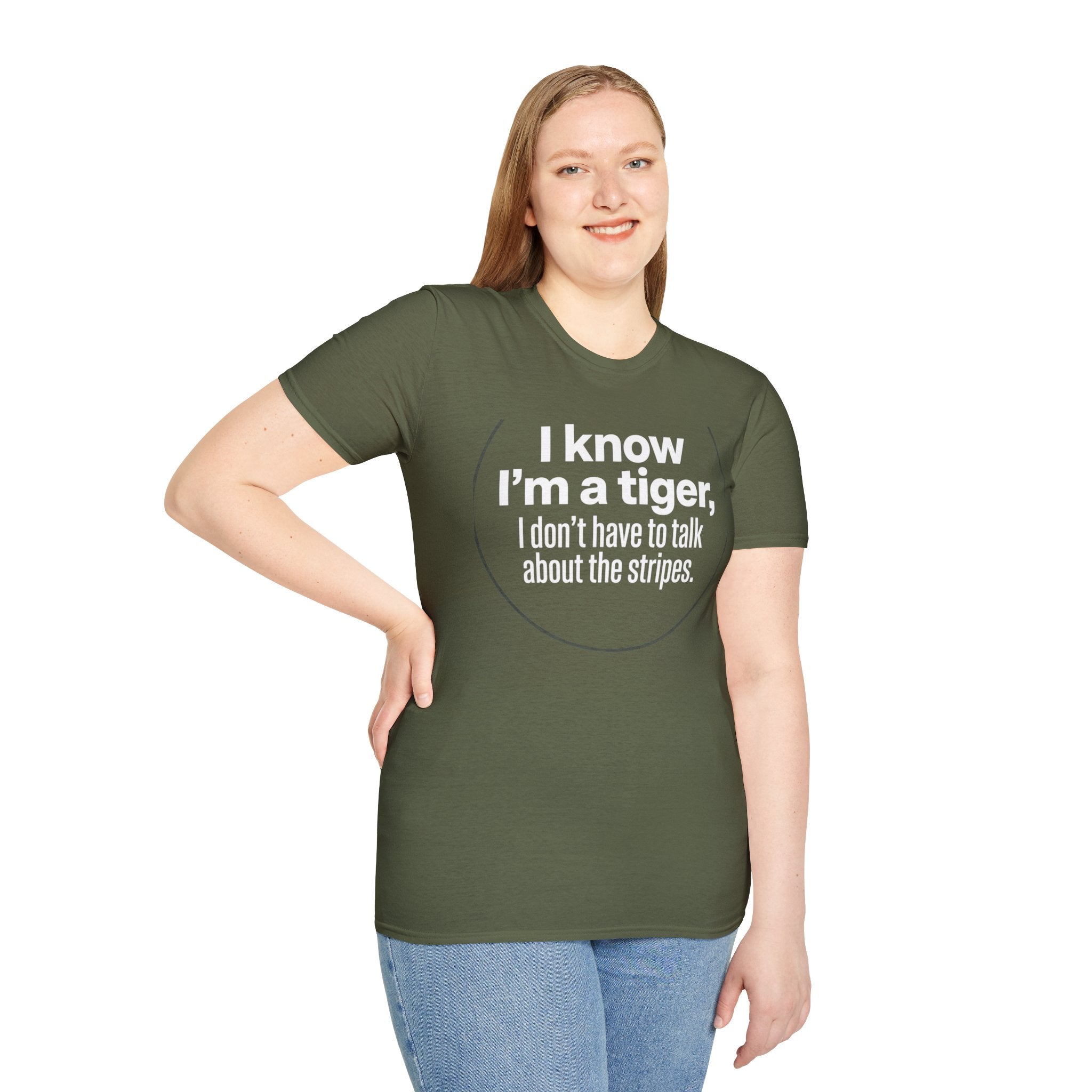 Tiger Pride T‑Shirt — "I know I’m a tiger, I don’t have to talk about the stripes."