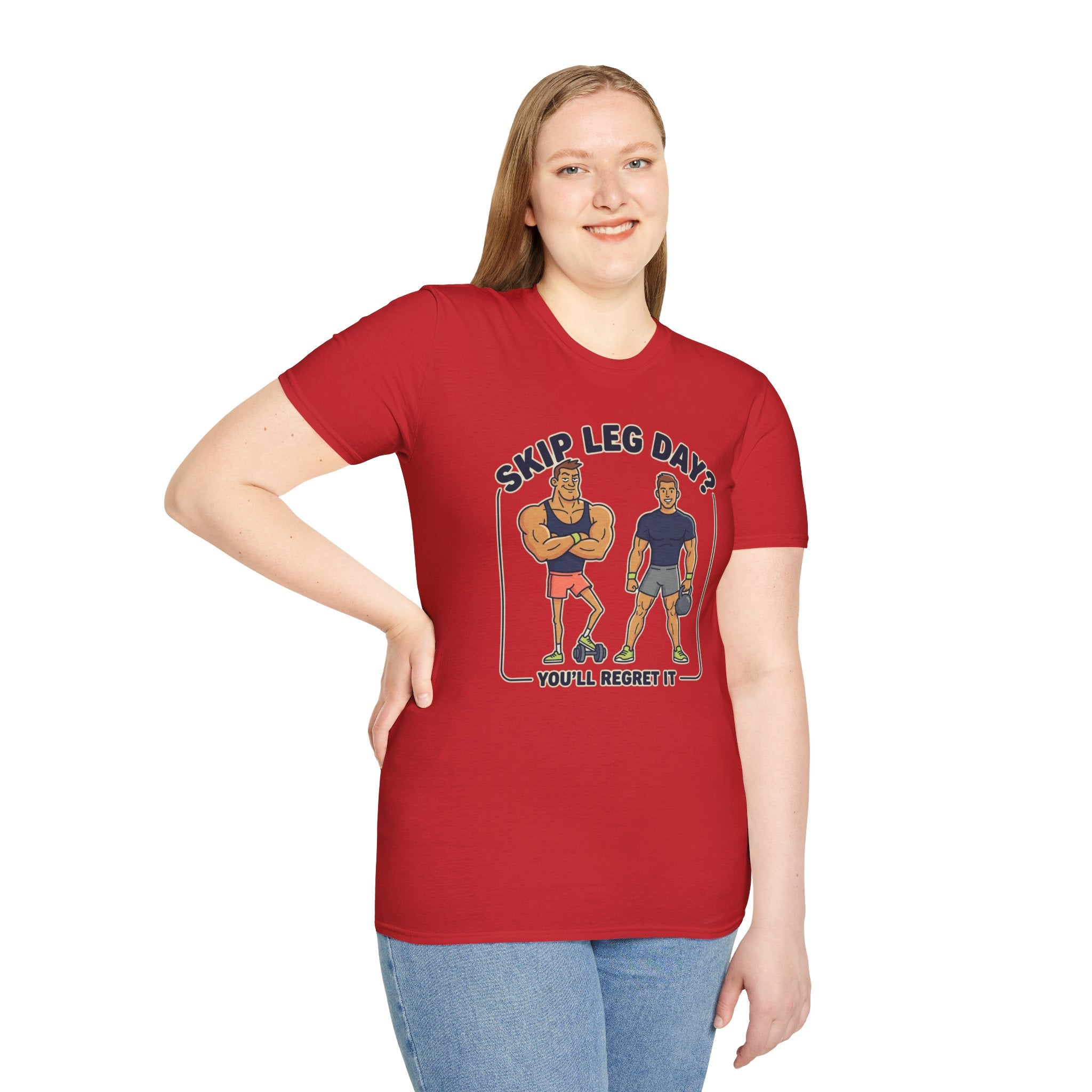 T-Shirt — Skip Leg Day? You’ll Regret It: Funny Gym Leg Day Workout Shirt