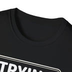 Trying My Best Is Exhausting T-Shirt — Funny Relatable Graphic Tee
