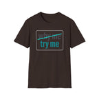Why Me, Try Me T-Shirt — Funny Sarcastic Graphic Tee