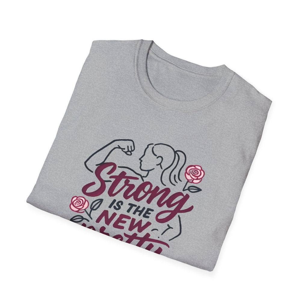Strong Is New Pretty T-Shirt
