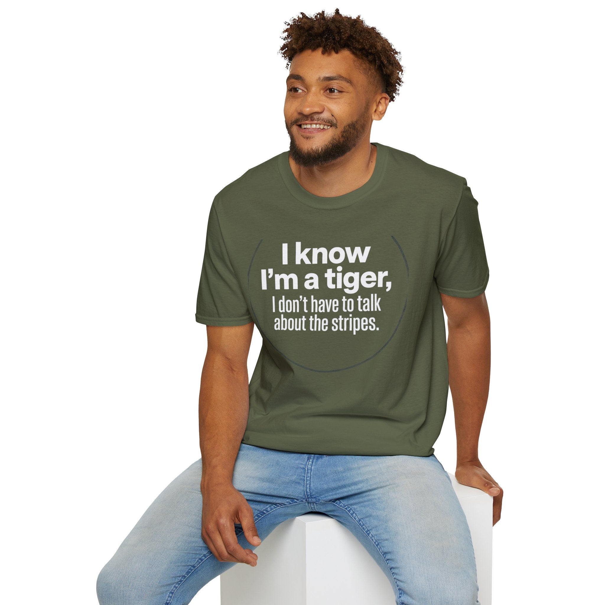 Tiger Pride T‑Shirt — "I know I’m a tiger, I don’t have to talk about the stripes."