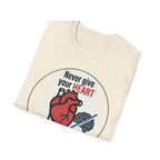 Never Give Your Heart to Someone Who Needs a Brain T-Shirt — Funny Heart vs Brain Graphic Tee