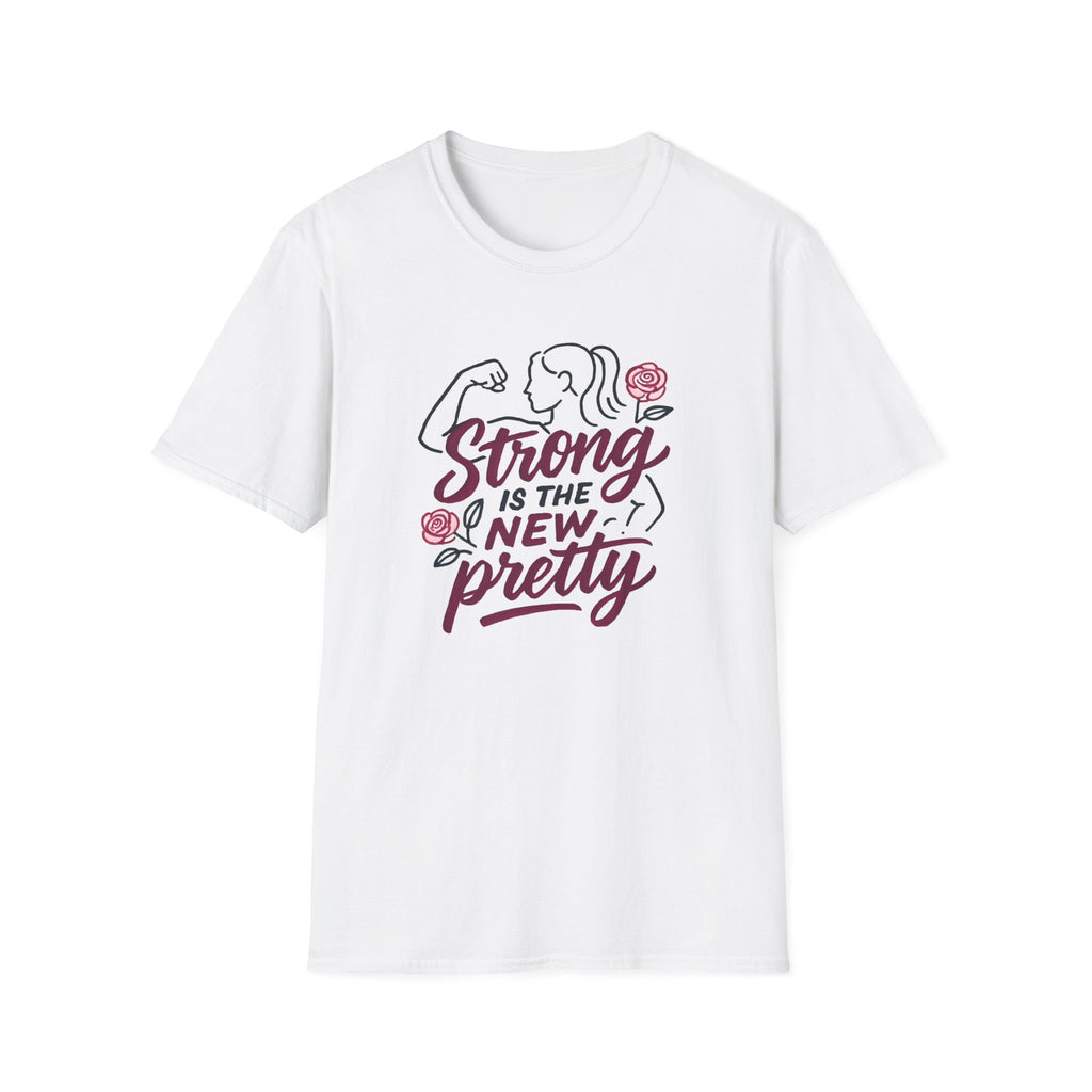 Strong Is New Pretty T-Shirt