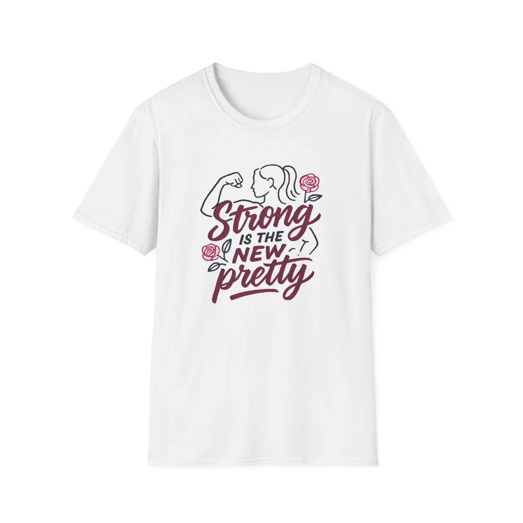 Strong Is New Pretty T-Shirt