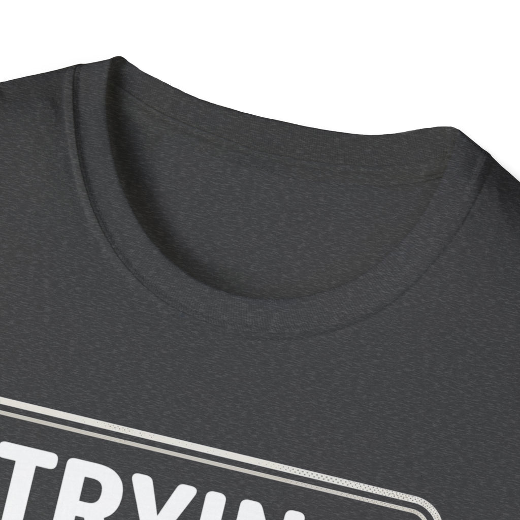 Trying My Best Is Exhausting T-Shirt — Funny Relatable Graphic Tee