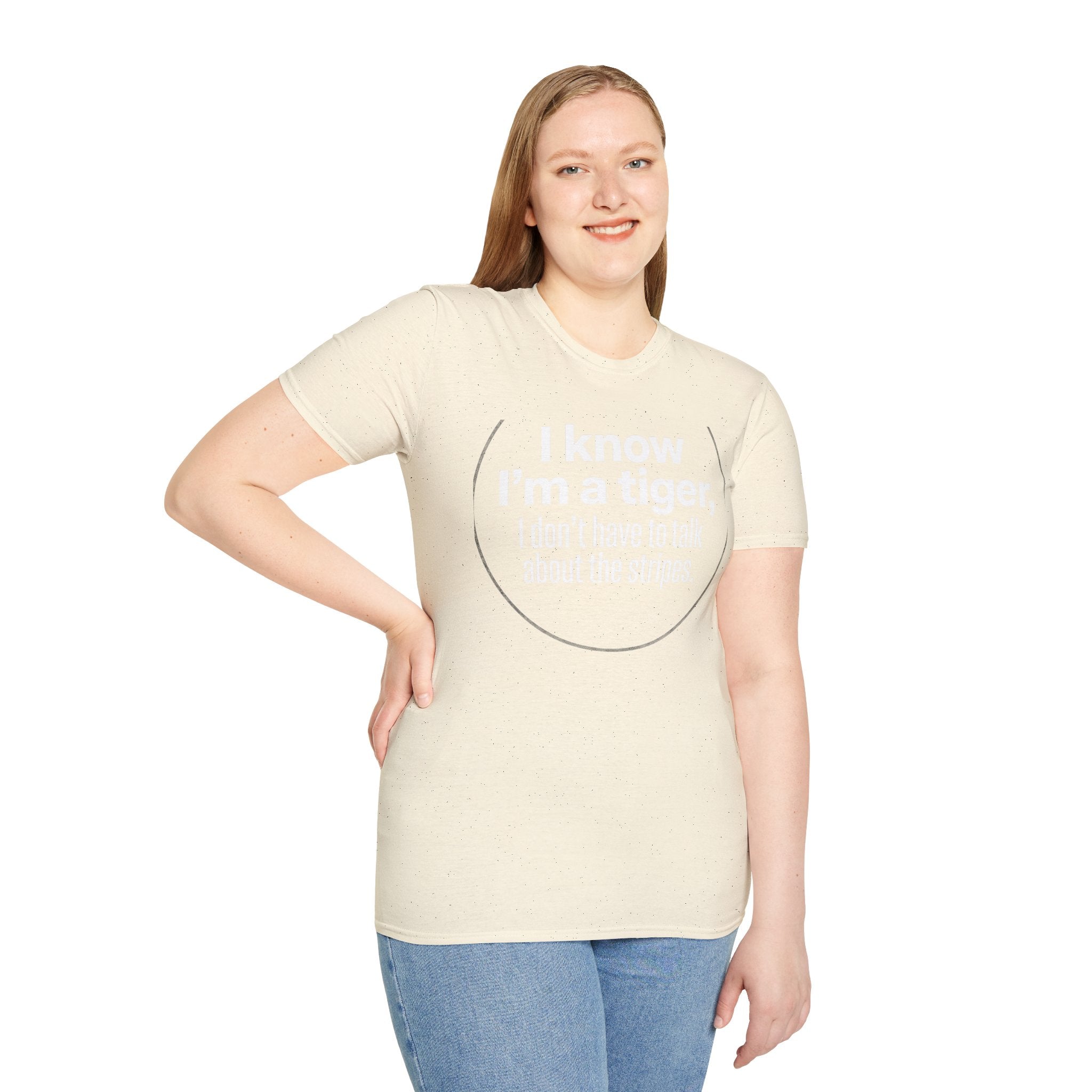 Tiger Pride T‑Shirt — "I know I’m a tiger, I don’t have to talk about the stripes."