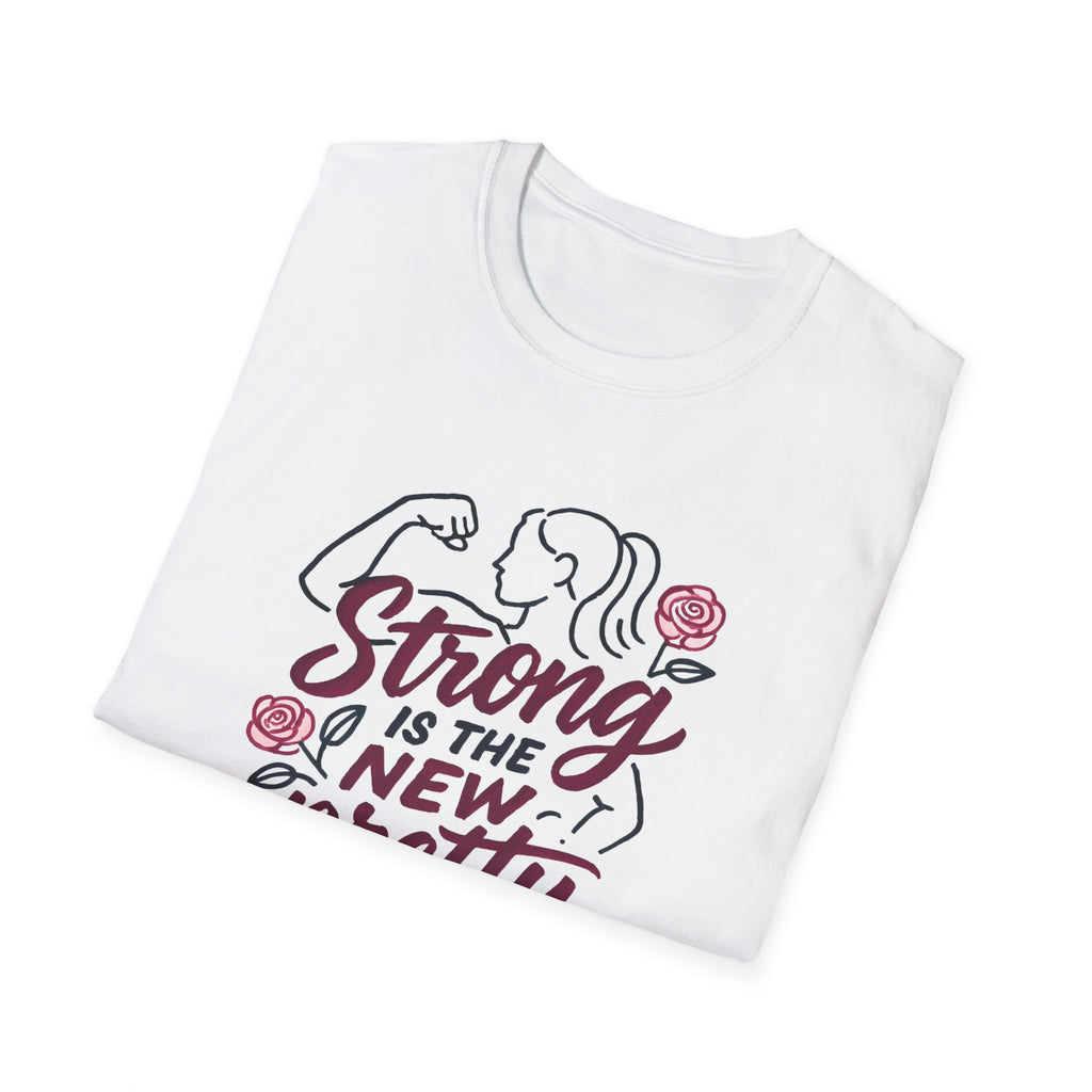 Strong Is New Pretty T-Shirt