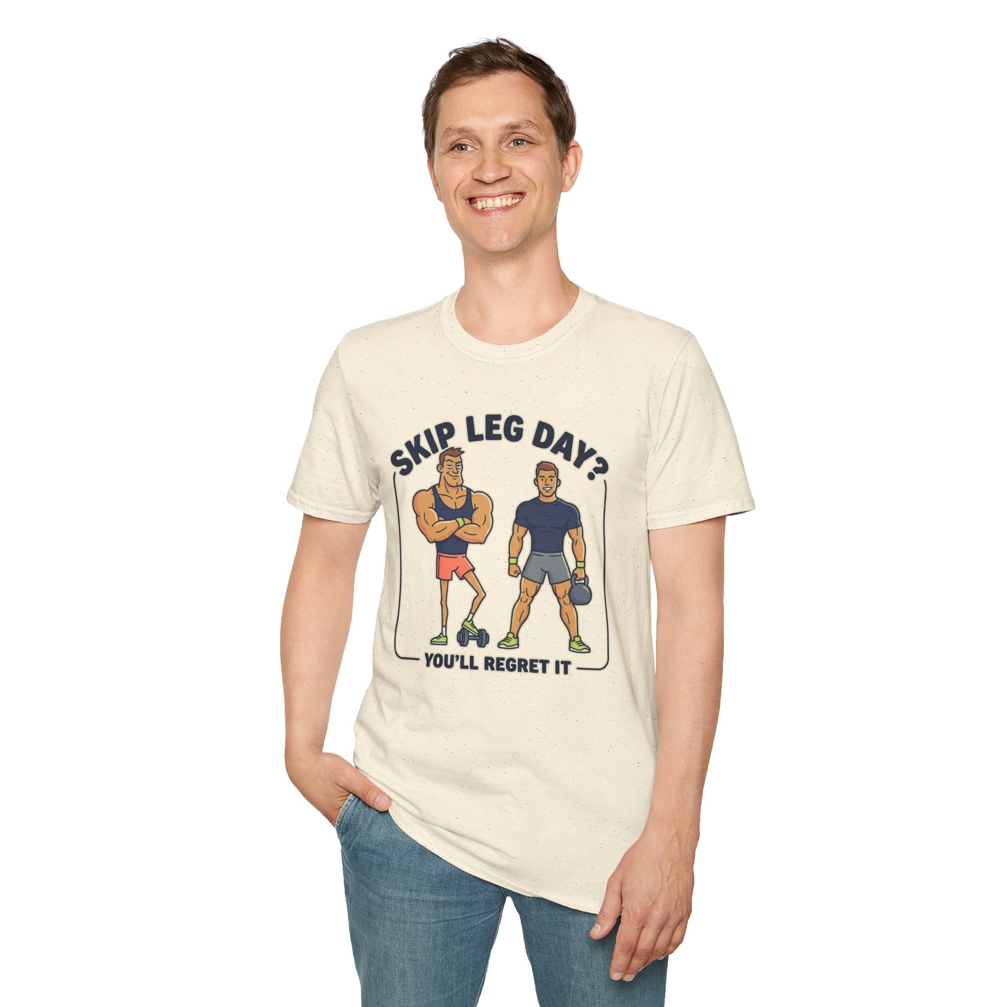 T-Shirt — Skip Leg Day? You’ll Regret It: Funny Gym Leg Day Workout Shirt