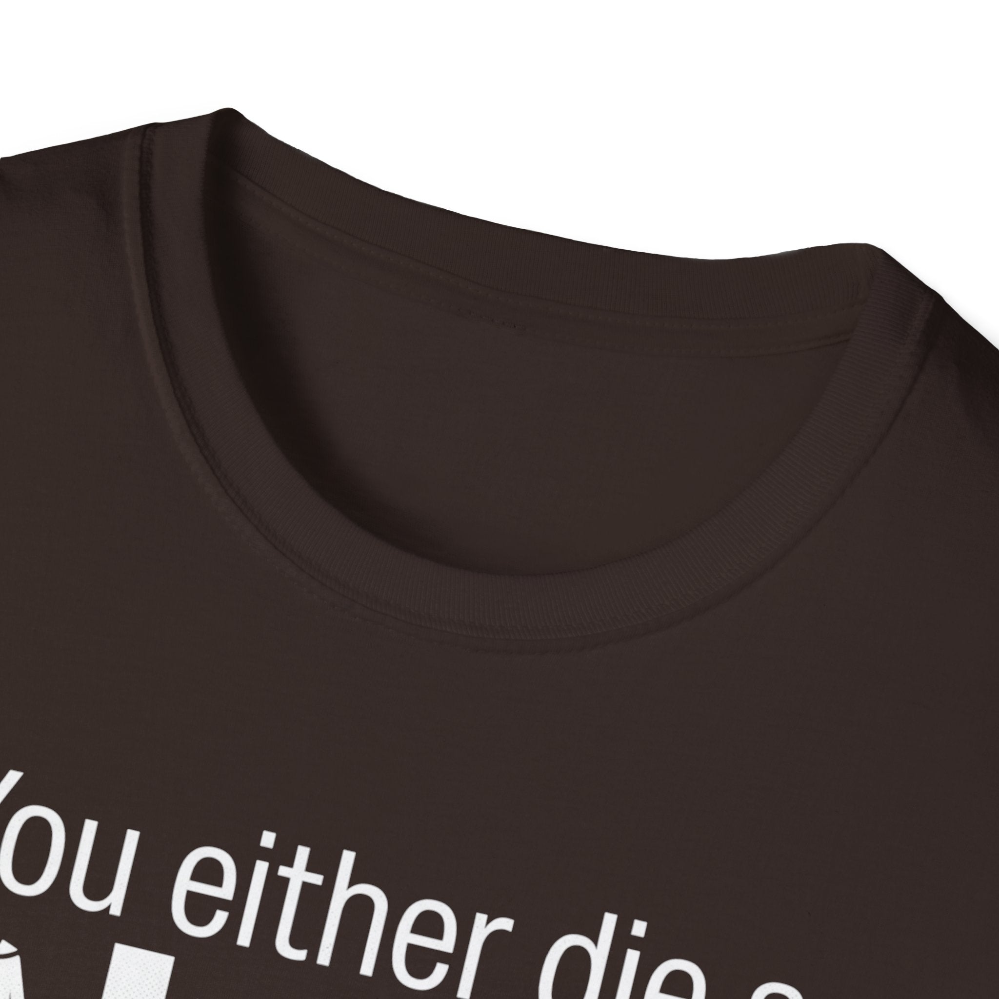 Hero or Villain T-Shirt — "You either die a hero or live long enough to become the villain." Graphic Tee