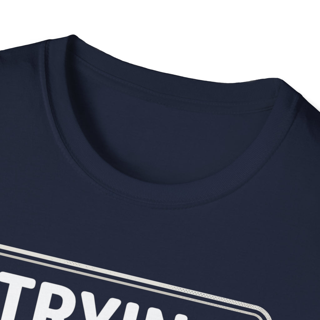 Trying My Best Is Exhausting T-Shirt — Funny Relatable Graphic Tee