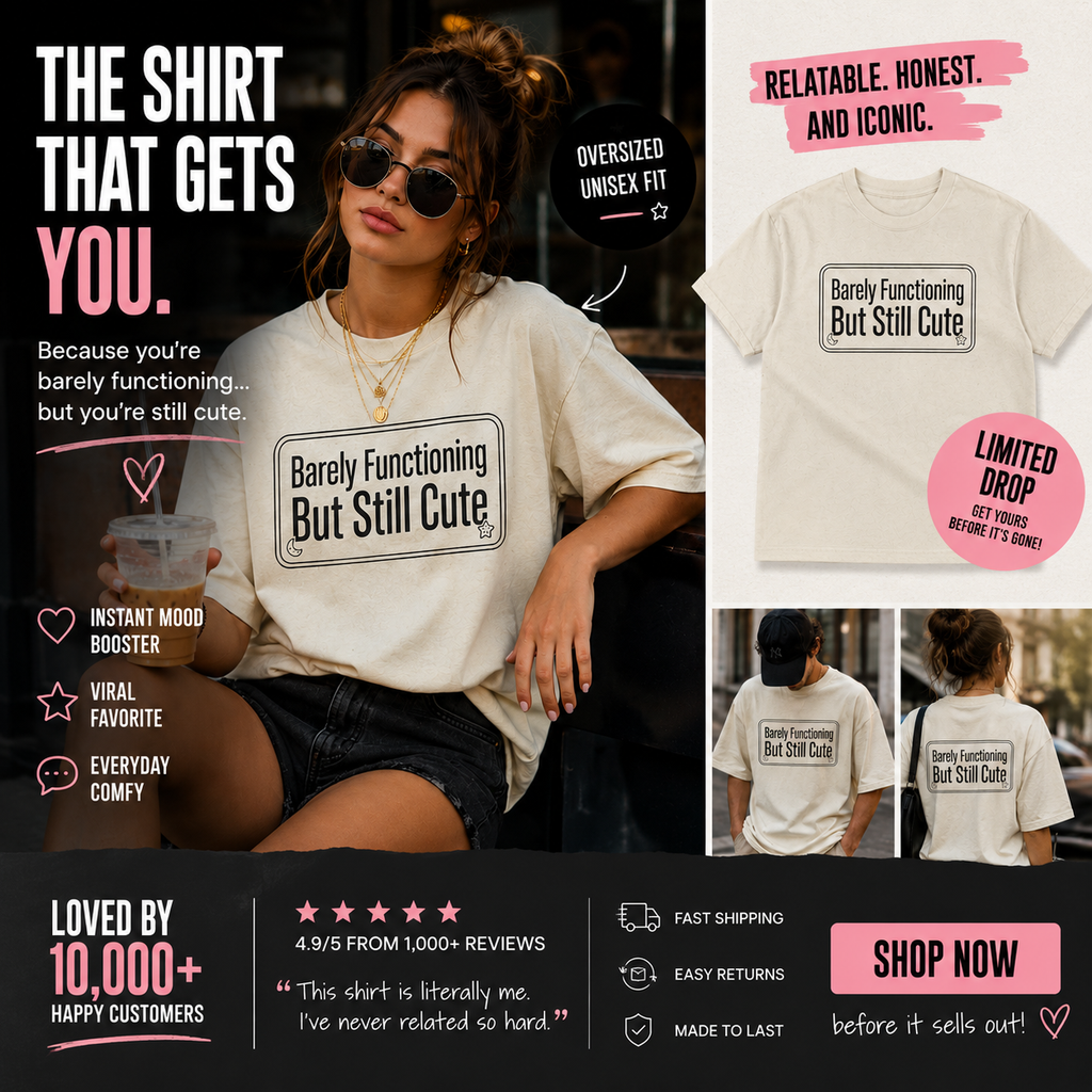 Barely Functioning But Still Cute T-Shirt