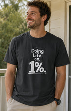 Doing Life on 1% T-Shirt
