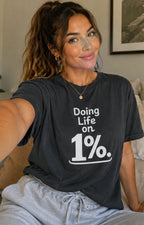 Doing Life on 1% T-Shirt