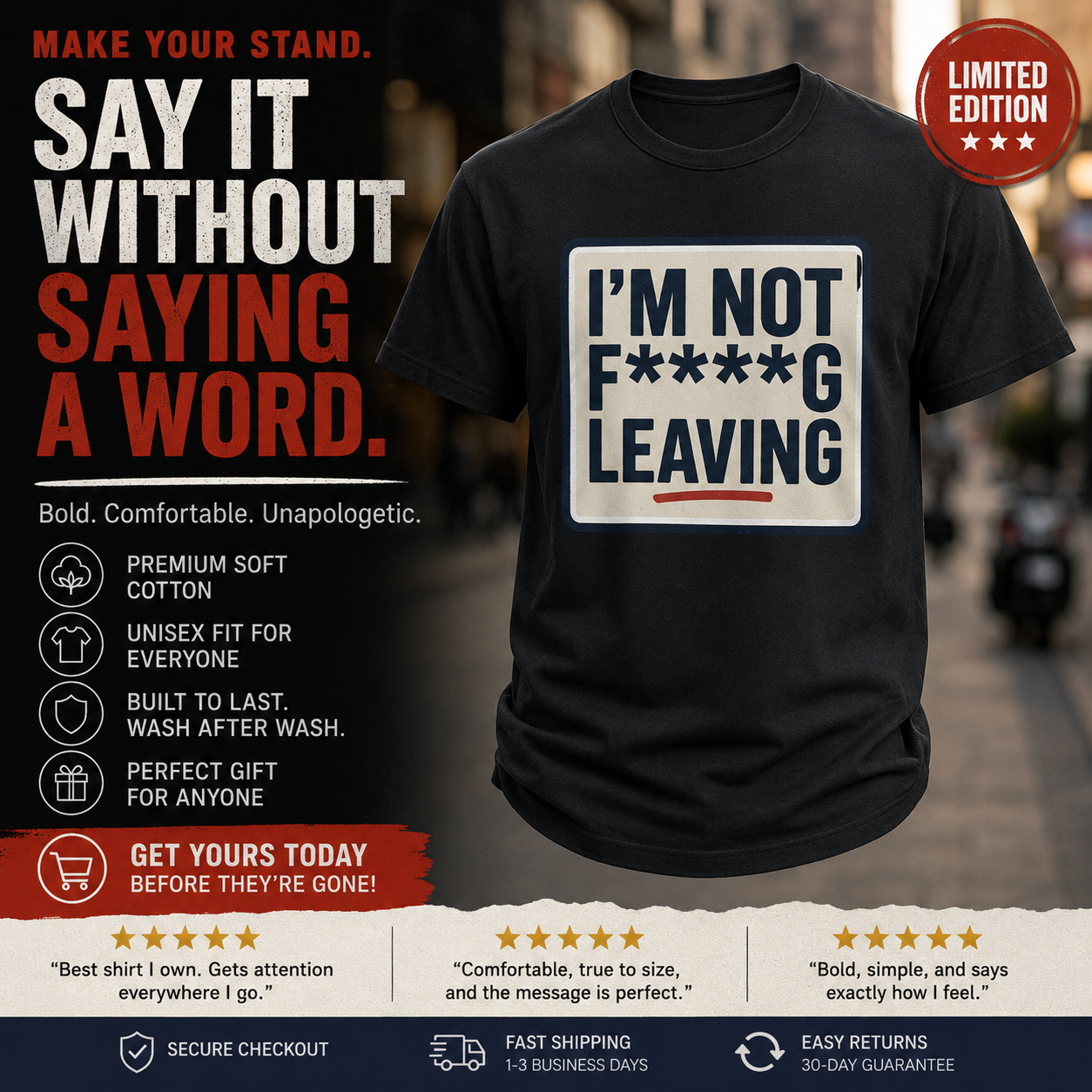 I’m Not F****ing Leaving T-Shirt