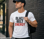 Black Belt Energy T-Shirt