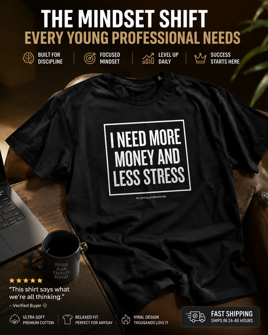 I Need More Money And Less Stress T-Shirt