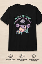 Mentally Stressed Bench Press T-Shirt