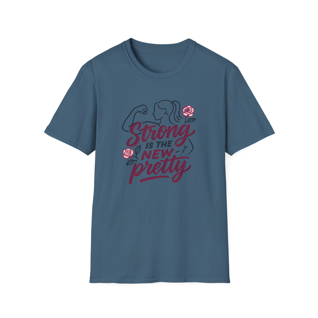 Strong Is New Pretty T-Shirt