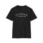 T-Shirt — "If it breaks me, it shapes me." Minimal Inspirational Tee