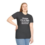 Tiger Pride T‑Shirt — "I know I’m a tiger, I don’t have to talk about the stripes."
