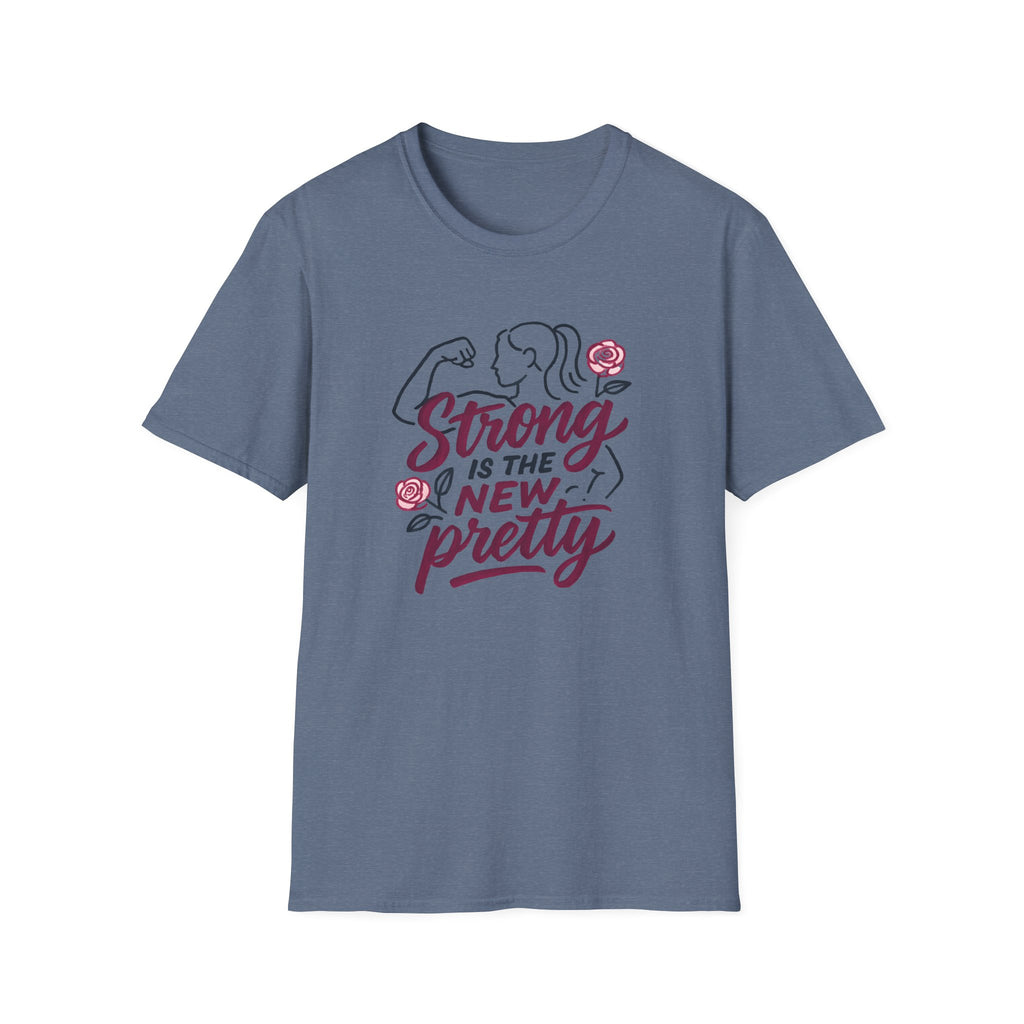 Strong Is New Pretty T-Shirt