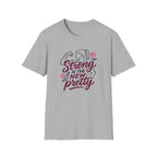 Strong Is New Pretty T-Shirt