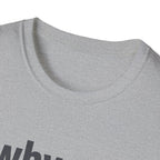 Why Me, Try Me T-Shirt — Funny Sarcastic Graphic Tee