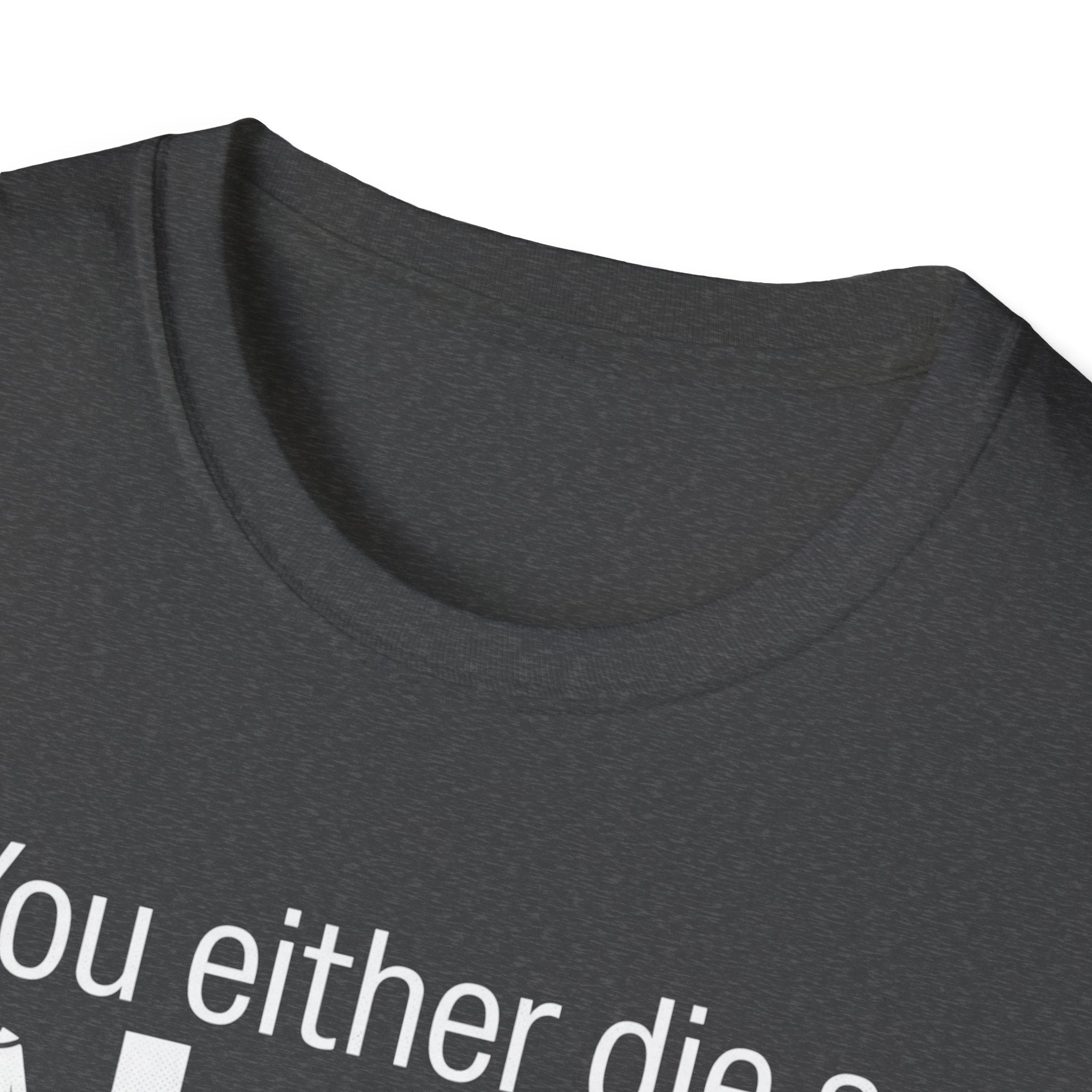 Hero or Villain T-Shirt — "You either die a hero or live long enough to become the villain." Graphic Tee