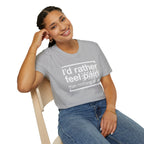 T-Shirt — "I'd Rather Feel Pain Than Nothing at All" Motivational Graphic Tee