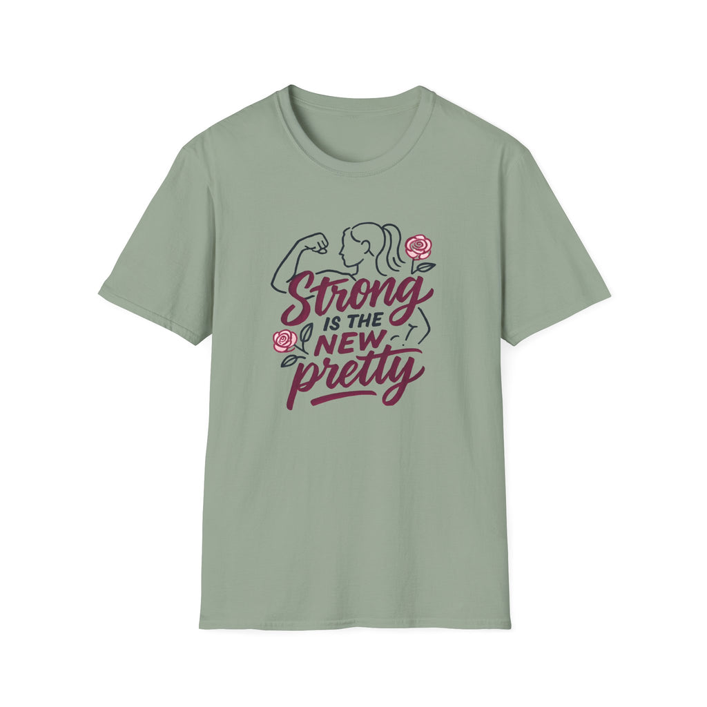 Strong Is New Pretty T-Shirt
