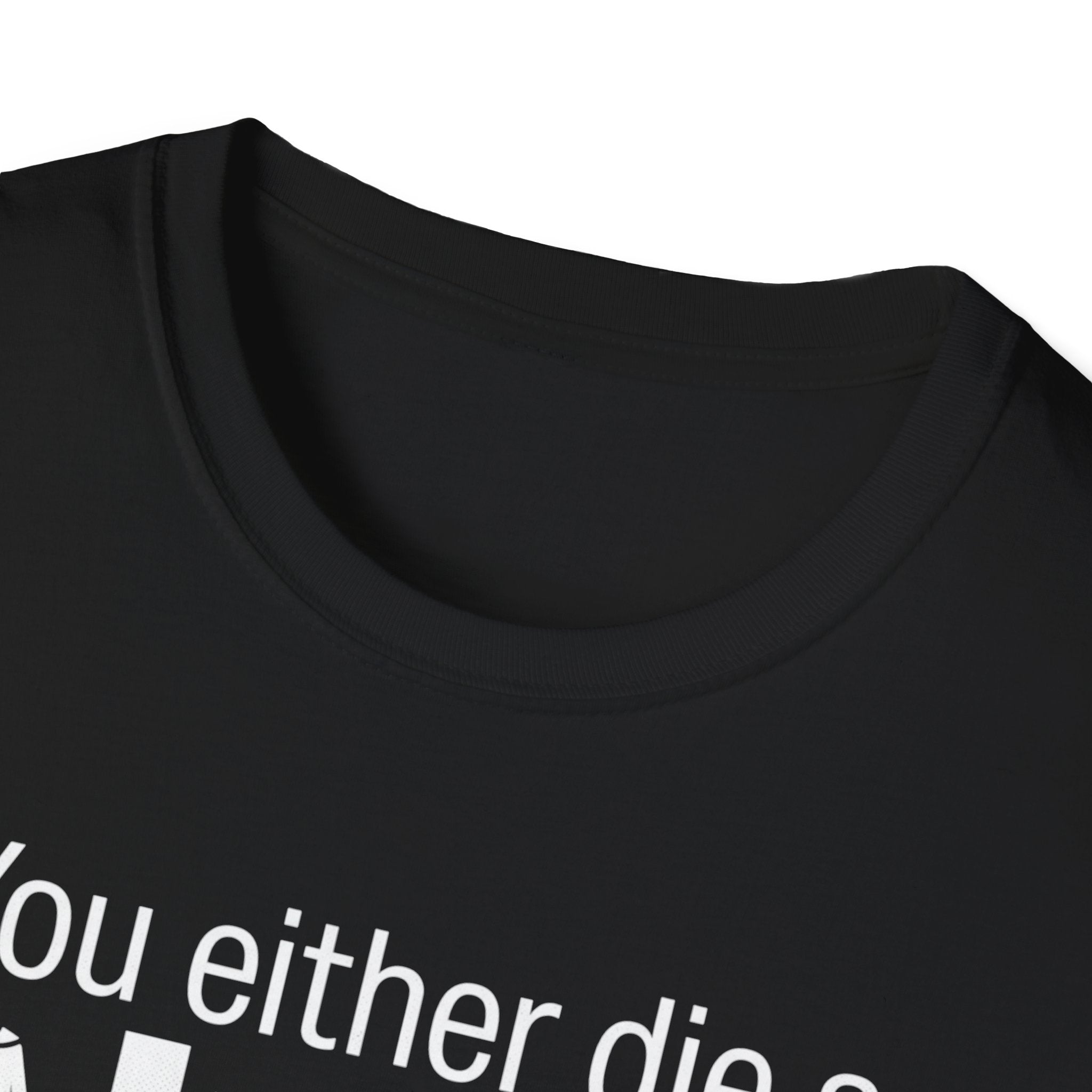 Hero or Villain T-Shirt — "You either die a hero or live long enough to become the villain." Graphic Tee